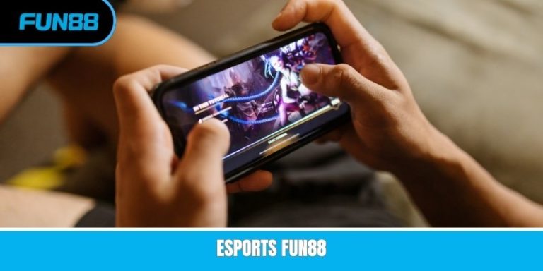 Esports Fun88 – Tham Gia Cá Cược Rinh Ngay Quà Khủng